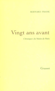 Vingt ans avant. Chroniques du Matin de Paris - Frank Bernard