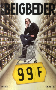 99 francs - Beigbeder Frédéric