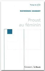 Proust au féminin - Coudert Raymonde