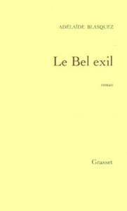 Le bel exil - Blasquez Adélaïde