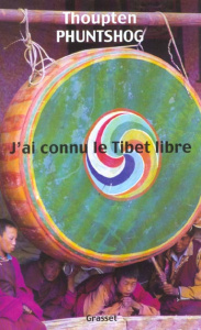 J'ai connu le Tibet libre - Phuntshog Thoupten ; Caudron Jean-Philippe
