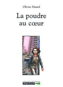 La poudre au coeur - Daniel Olivier