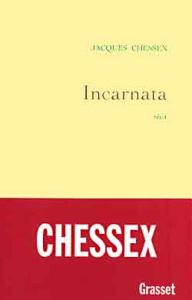 Incarnata. Récit - Chessex Jacques