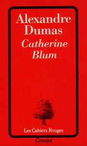 Catherine Blum - Dumas Alexandre
