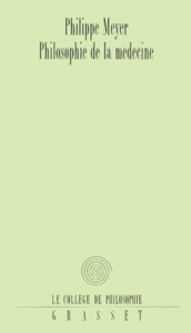 Philosophie de la médecine - Meyer Philippe