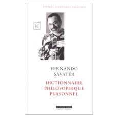 DICTIONNAIRE PHILOSOPHIQUE PERSONNEL - Savater Fernando