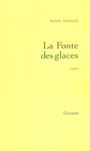 La fonte des glaces - Nadaud Alain