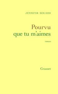 Pourvu que tu m'aimes - Kouassi Jennifer