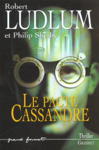 Réseau Bouclier Tome 2 : Le Pacte Cassandre - Ludlum Robert ; Shelby Philip