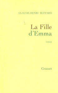 La fille d'Emma - Buffard Claude-Henri