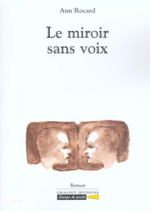Le miroir sans voix - Rocard Ann