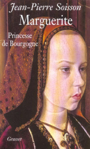 Marguerite, princesse de Bourgogne - Soisson Jean-Pierre