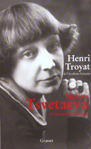 Marina Tsvetaeva. L'éternelle insurgée - Troyat Henri