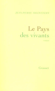 Le Pays des vivants - Milovanoff Jean-Pierre
