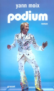 PODIUM (FILM) - MOIX YANN