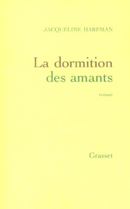 La dormition des amants - Harpman Jacqueline