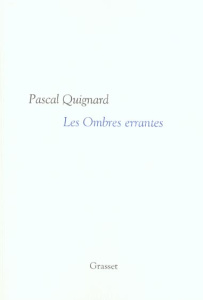 Dernier royaume Tome 1 : Les ombres errantes - Quignard Pascal