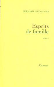 Esprits de famille - Fauconnier Bernard