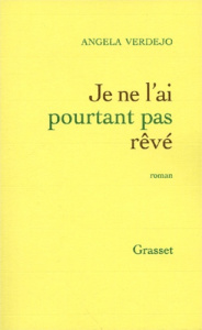 Je ne l'ai pourtant pas rêvé - Verdejo Angela