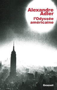 L'odyssée américaine - Adler Alexandre