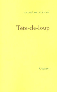 Tête-de-loup - Brincourt André