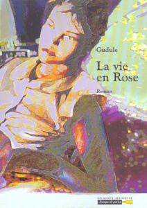 La vie en Rose - Gudule