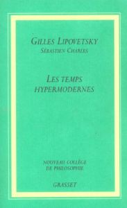 Les temps hypermodernes - Lipovetsky Gilles ; Charles Sébastien