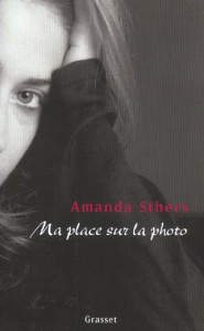 Ma place sur la photo - Sthers Amanda
