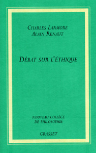 Débat sur l'éthique - Larmore Charles ; Renaut Alain