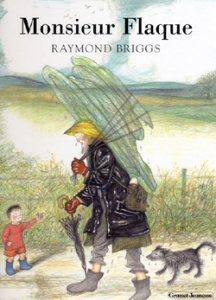 Monsieur Flaque - Briggs Raymond ; Marchand Alice