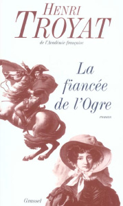 La fiancée de l'ogre - Troyat Henri