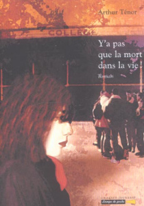 Y'a pas que la mort dans la vie ! - Ténor Arthur