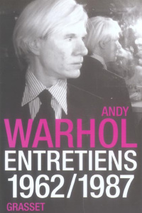 Entretiens 1962-1987 - Warhol Andy ; Cueff Alain ; Goldsmith Kenneth