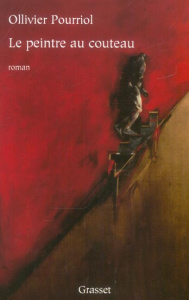 Le peintre au couteau - Pourriol Ollivier