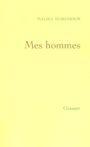 Mes hommes - Mokeddem Malika
