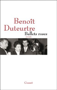 Ballets roses - Duteurtre Benoît