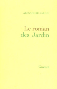 Le roman des Jardin - Jardin Alexandre