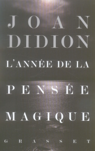 L'année de la pensée magique - Didion Joan ; Demarty Pierre