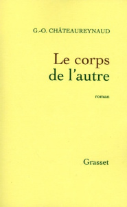 Le corps de l'autre - Châteaureynaud Georges-Olivier