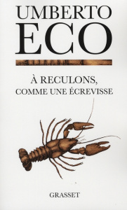 A reculons comme une écrevisse / Guerres chaudes et populisme médiatique - Eco Umberto