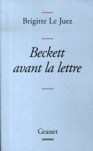 Beckett avant la lettre - Le Juez Brigitte