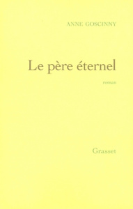 Le père éternel - Goscinny Anne