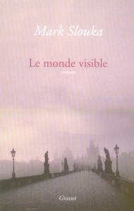 Le monde visible - Slouka Mark ; Letellier Dominique