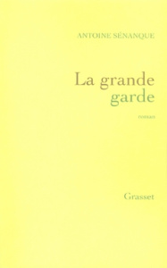 La grande garde - Sénanque Antoine
