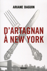 D'Artagnan à New York - Daguin Ariane ; Caradec'h Jean-Michel