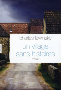 Un village sans histoires - Lewinsky Charles ; Marcou Léa