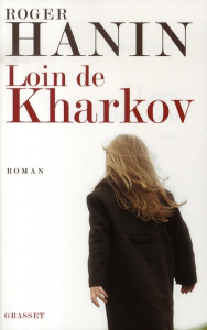 Loin de Kharkov - Hanin Roger