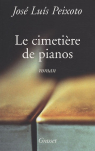 Le cimetière de pianos - Peixoto José Luís ; Rosso François