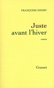 Juste avant l'hiver - Henry Françoise