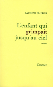 L'enfant qui grimpait jusqu'au ciel - Flieder Laurent